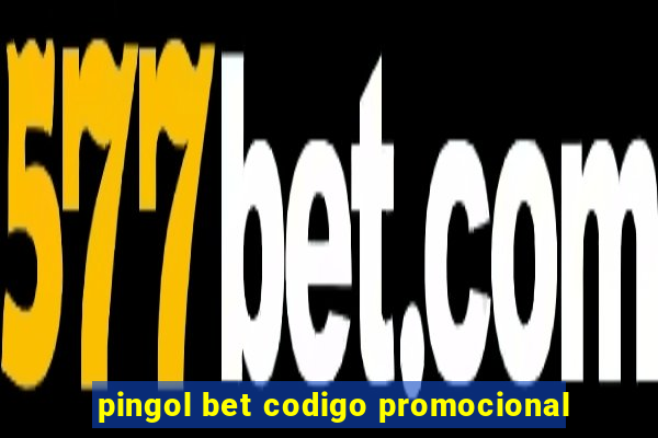 pingol bet codigo promocional